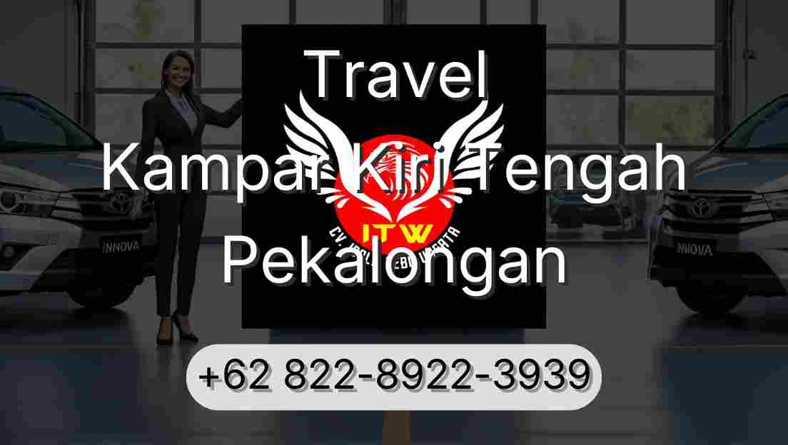 Travel Kampar Kiri Tengah Pekalongan