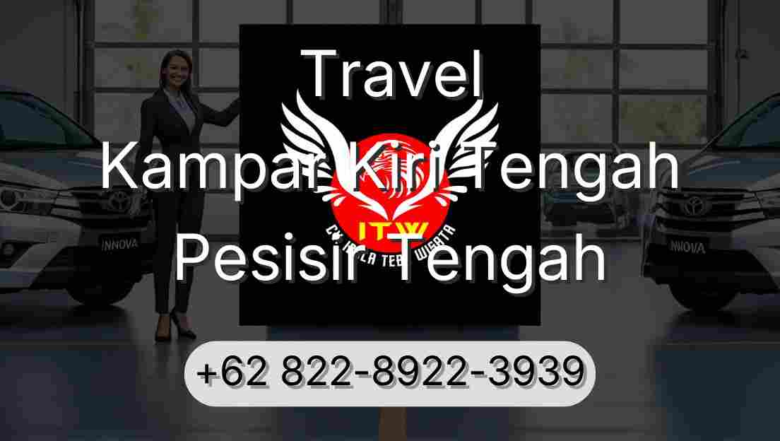Travel Kampar Kiri Tengah Pesisir Tengah