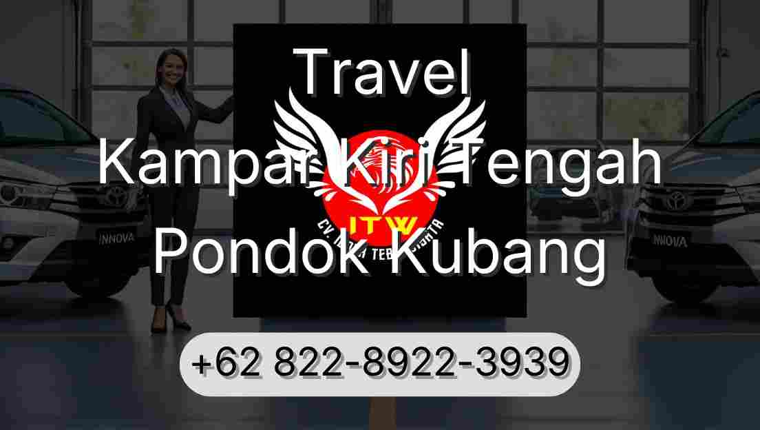 Travel Kampar Kiri Tengah Pondok Kubang