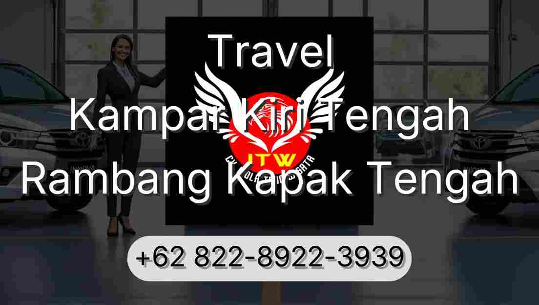 Travel Kampar Kiri Tengah Rambang Kapak Tengah