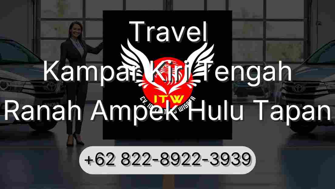 Travel Kampar Kiri Tengah Ranah Ampek Hulu Tapan