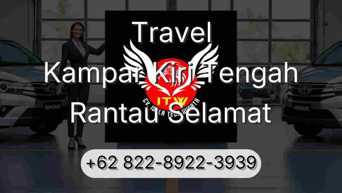 Travel Kampar Kiri Tengah Rantau Selamat