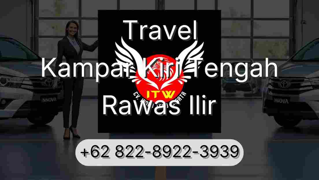 Travel Kampar Kiri Tengah Rawas Ilir