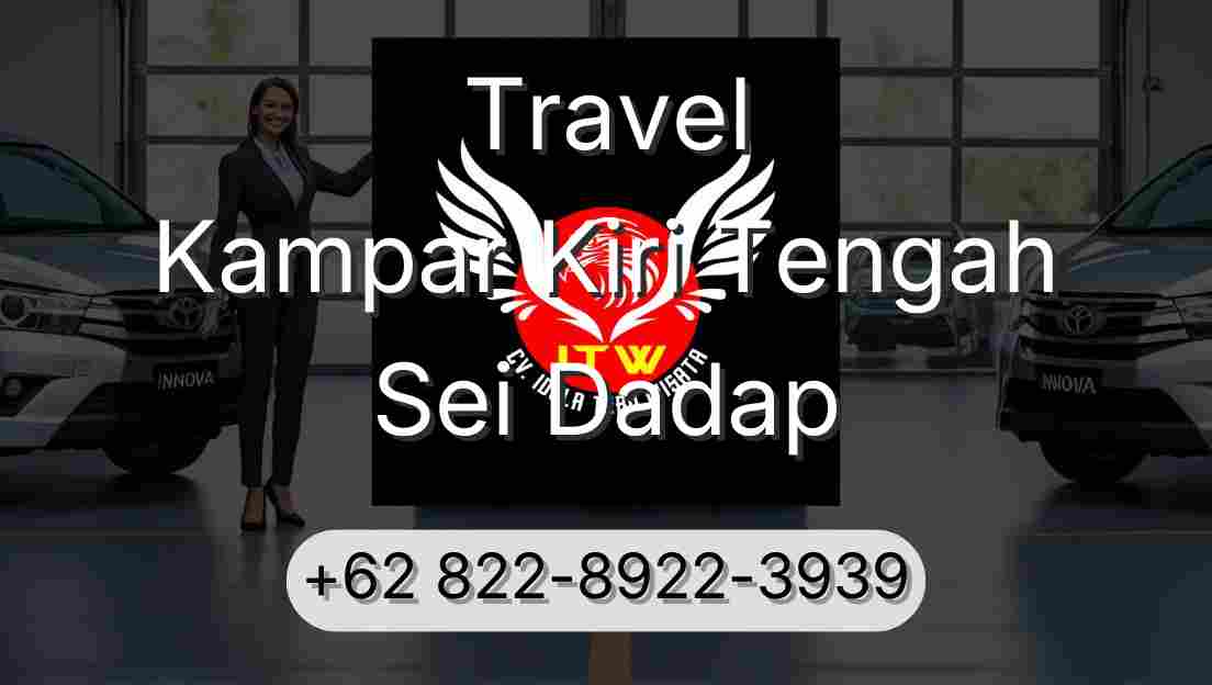 Travel Kampar Kiri Tengah Sei Dadap