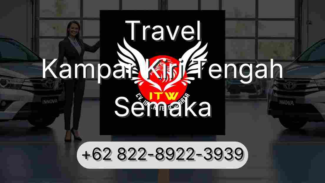 Travel Kampar Kiri Tengah Semaka