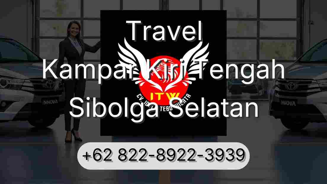 Travel Kampar Kiri Tengah Sibolga Selatan