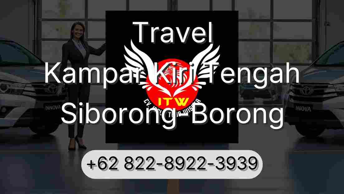 Travel Kampar Kiri Tengah Siborong-Borong
