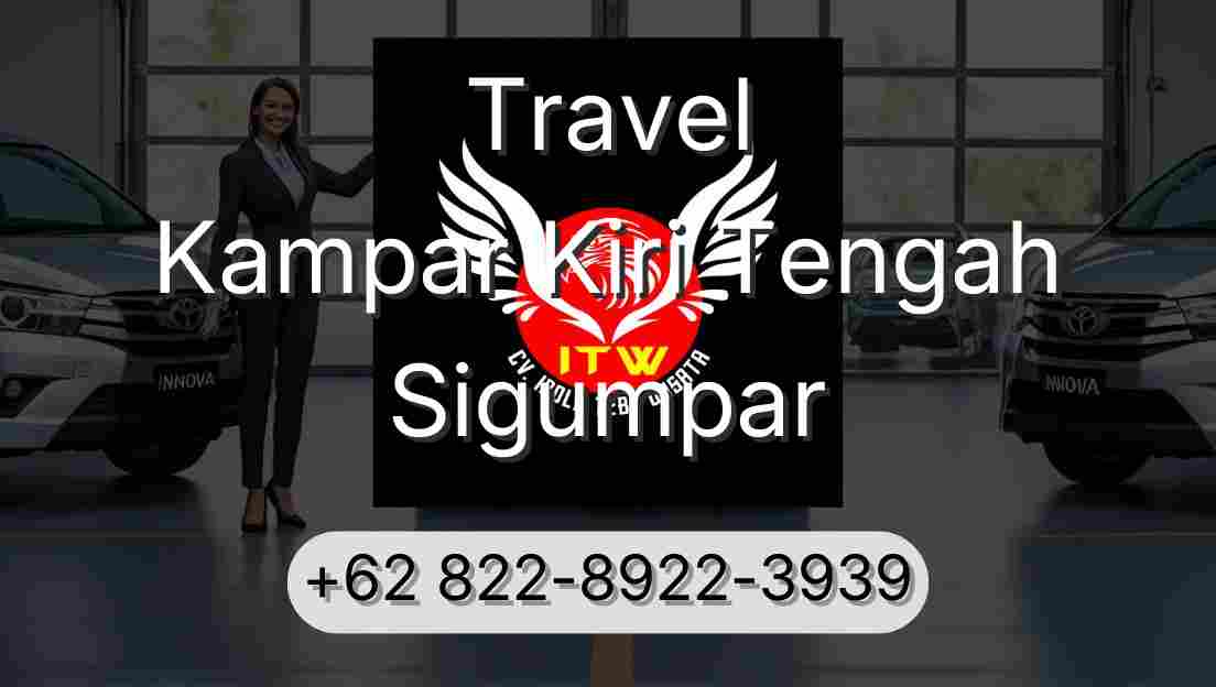Travel Kampar Kiri Tengah Sigumpar