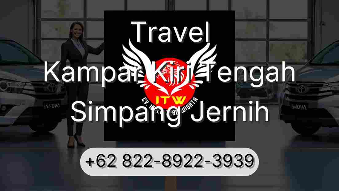 Travel Kampar Kiri Tengah Simpang Jernih