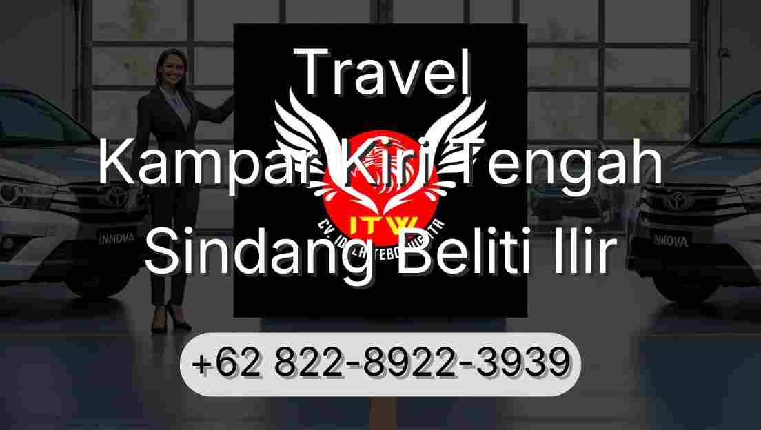 Travel Kampar Kiri Tengah Sindang Beliti Ilir