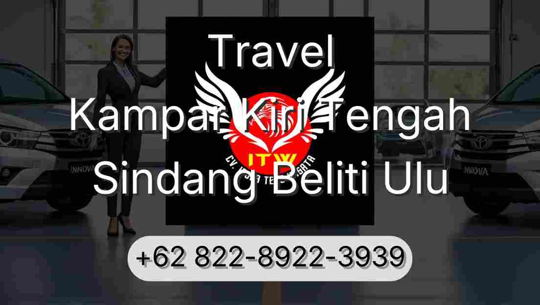Travel Kampar Kiri Tengah Sindang Beliti Ulu