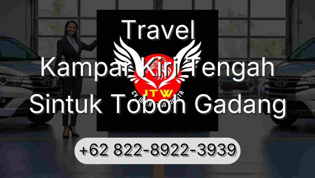 Travel Kampar Kiri Tengah Sintuk Toboh Gadang