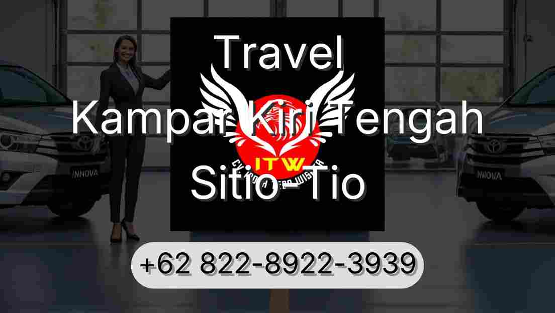 Travel Kampar Kiri Tengah Sitio-Tio