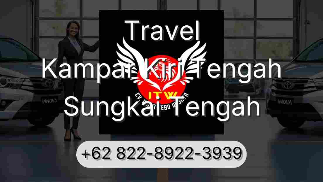 Travel Kampar Kiri Tengah Sungkai Tengah