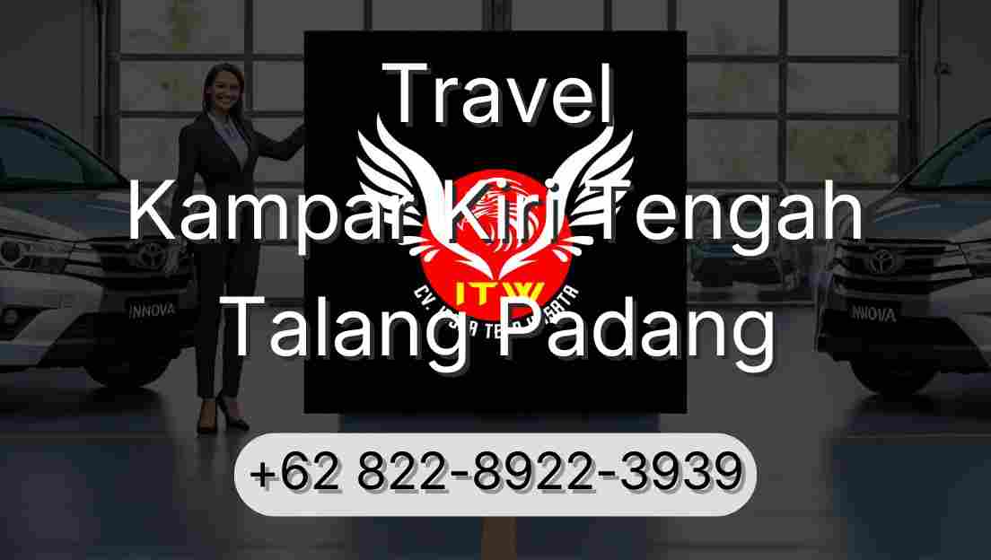 Travel Kampar Kiri Tengah Talang Padang