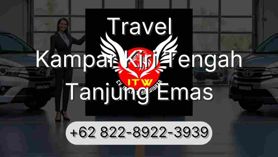 Travel Kampar Kiri Tengah Tanjung Emas