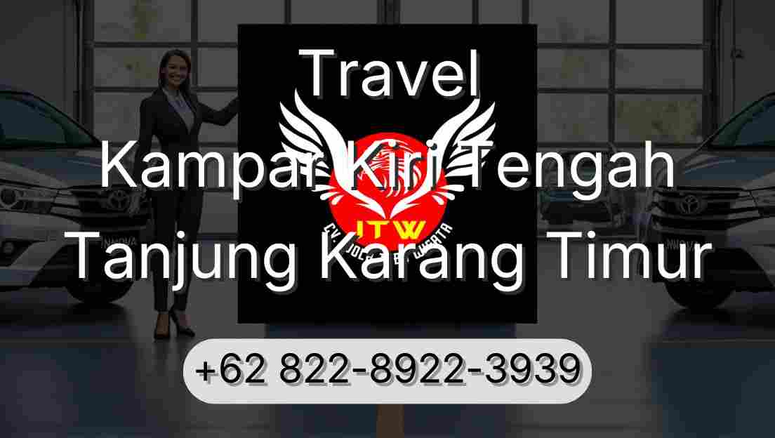 Travel Kampar Kiri Tengah Tanjung Karang Timur