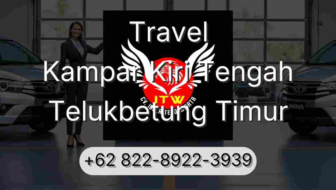 Travel Kampar Kiri Tengah Telukbetung Timur