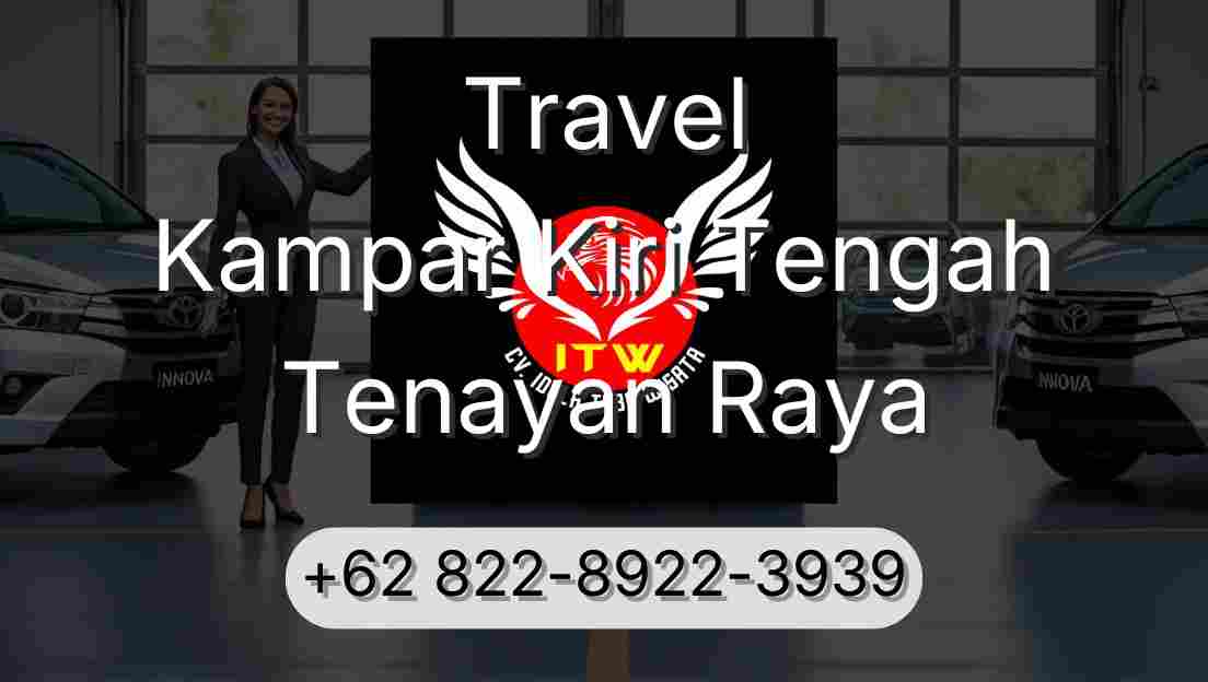 Travel Kampar Kiri Tengah Tenayan Raya