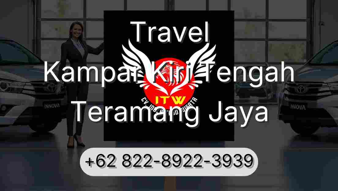 Travel Kampar Kiri Tengah Teramang Jaya
