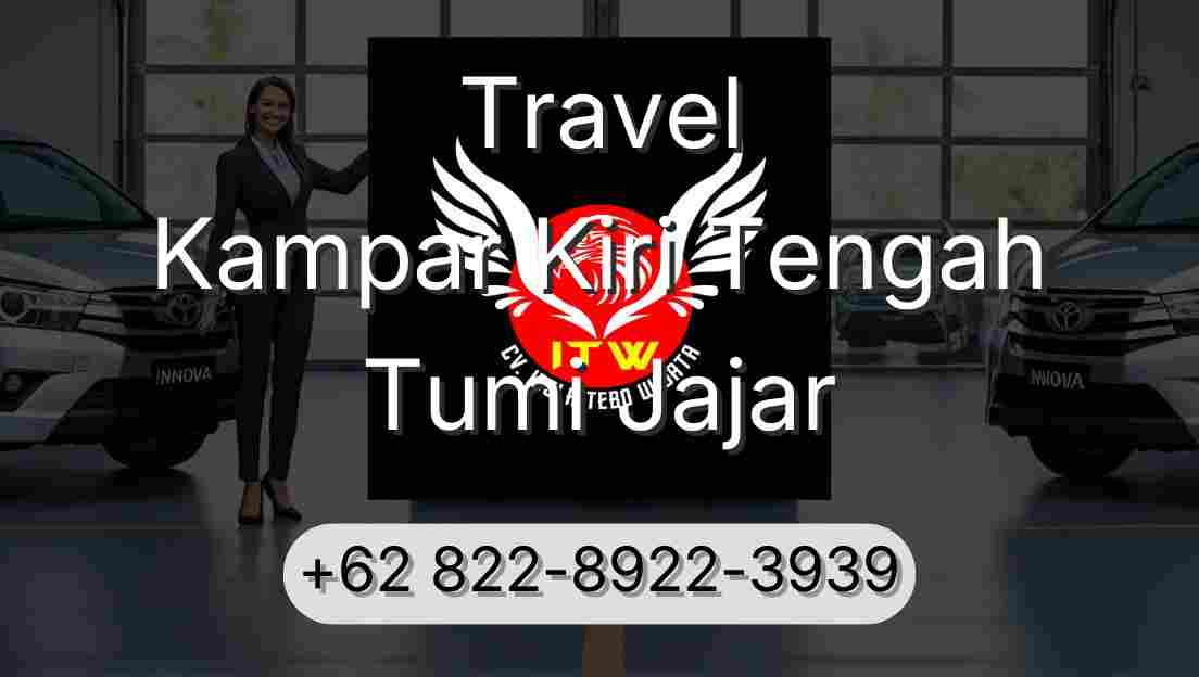 Travel Kampar Kiri Tengah Tumi Jajar