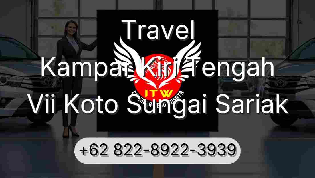 Travel Kampar Kiri Tengah Vii Koto Sungai Sariak