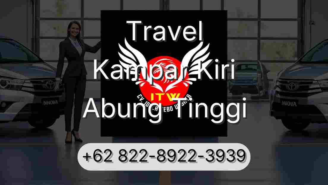 Travel Kampar Kiri Abung Tinggi
