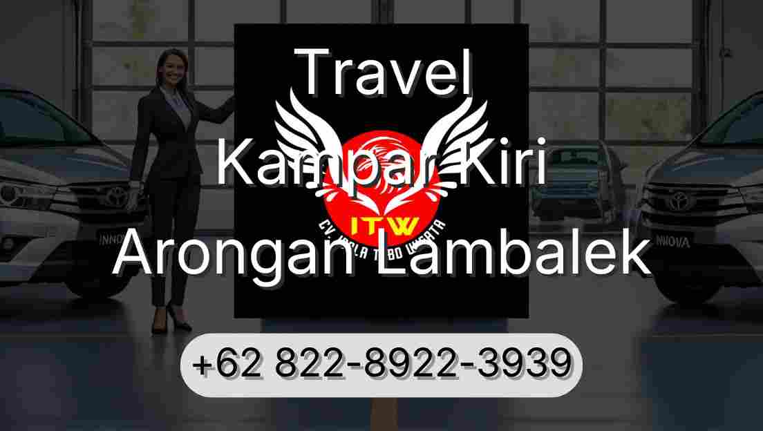Travel Kampar Kiri Arongan Lambalek