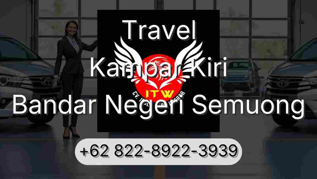 Travel Kampar Kiri Bandar Negeri Semuong