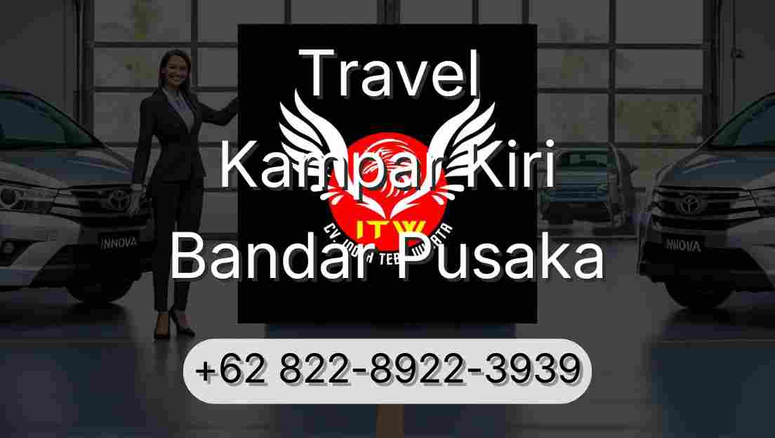 Travel Kampar Kiri Bandar Pusaka