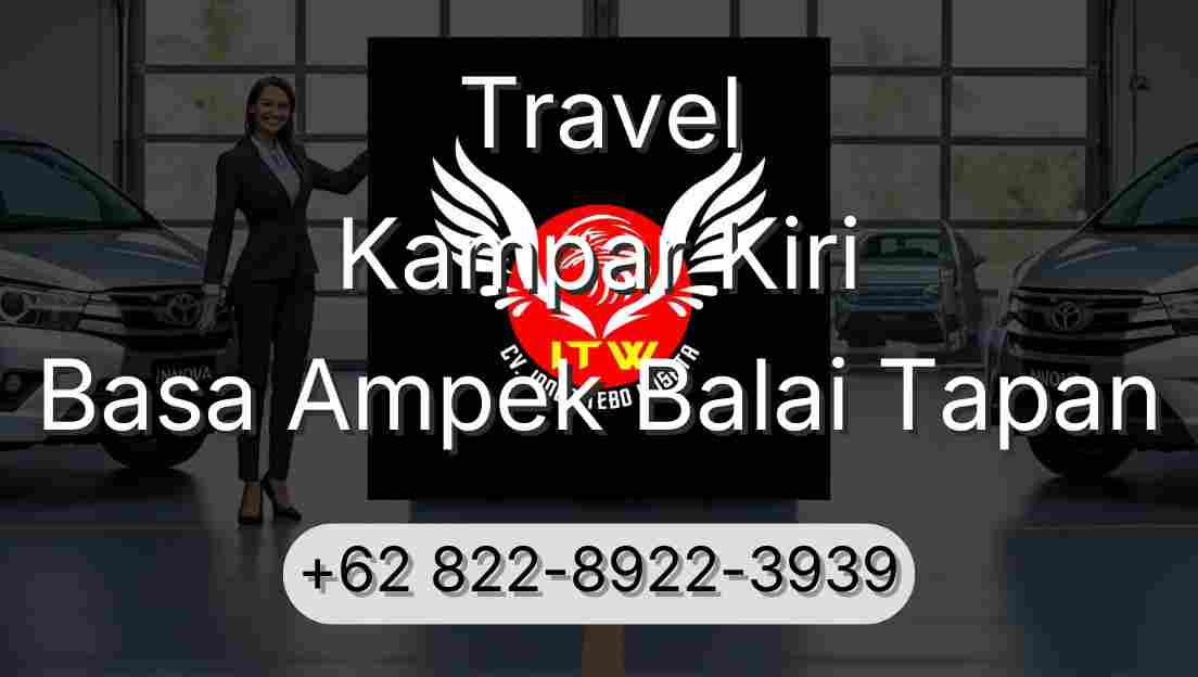 Travel Kampar Kiri Basa Ampek Balai Tapan