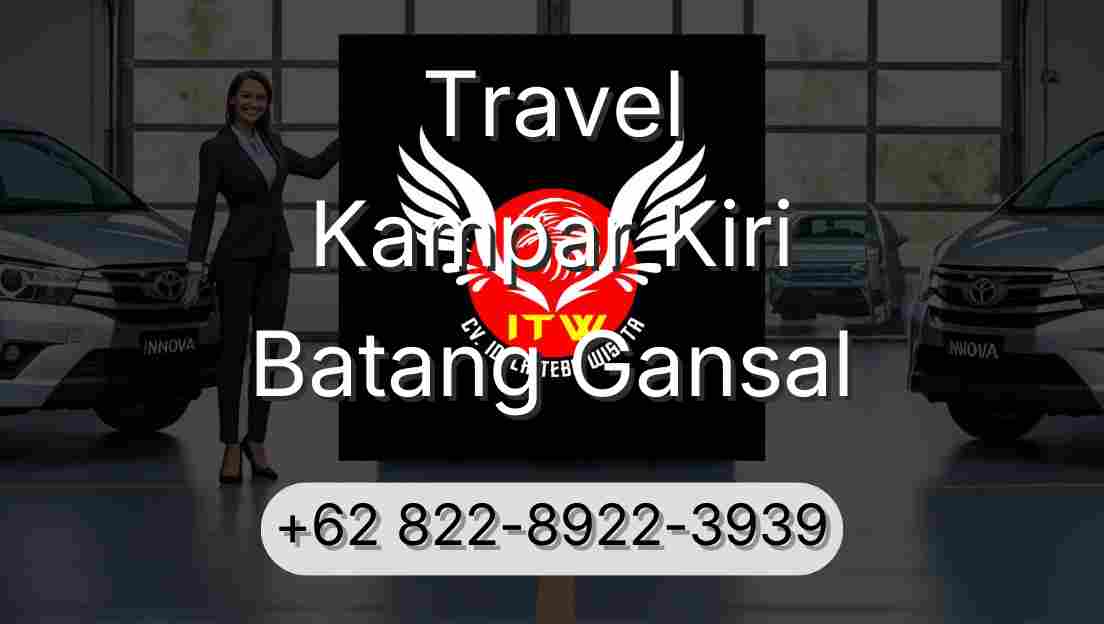 Travel Kampar Kiri Batang Gansal