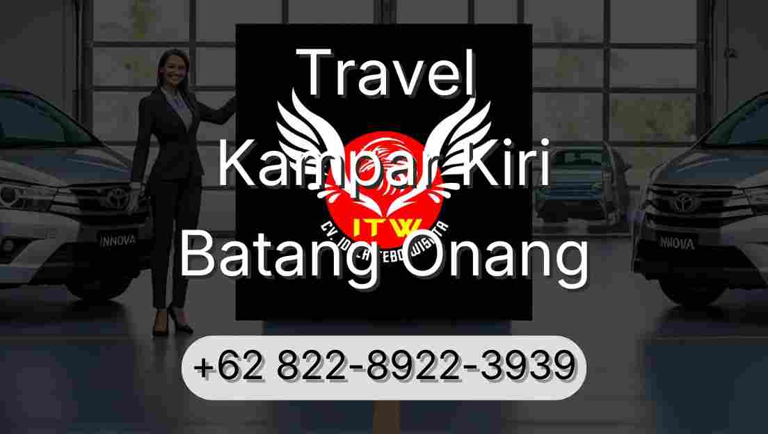 Travel Kampar Kiri Batang Onang