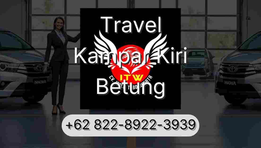 Travel Kampar Kiri Betung