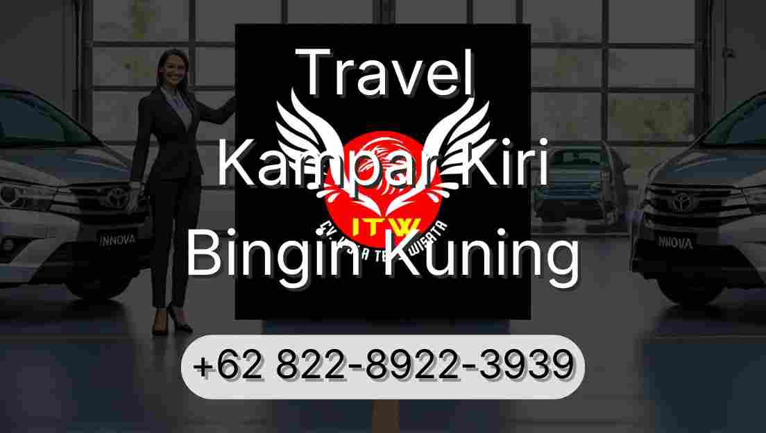 Travel Kampar Kiri Bingin Kuning