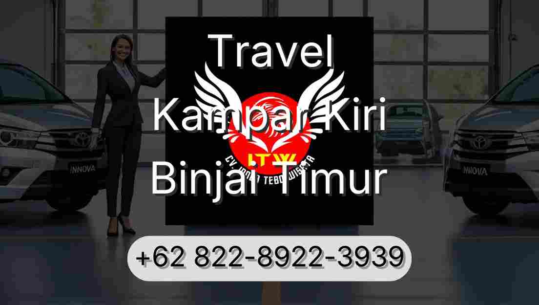 Travel Kampar Kiri Binjai Timur