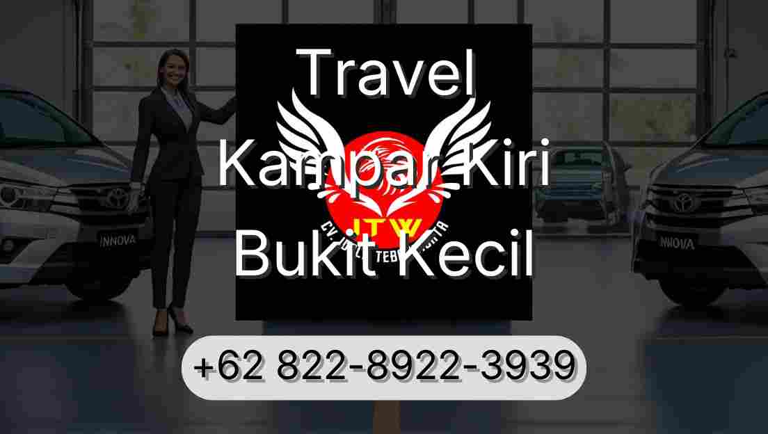 Travel Kampar Kiri Bukit Kecil