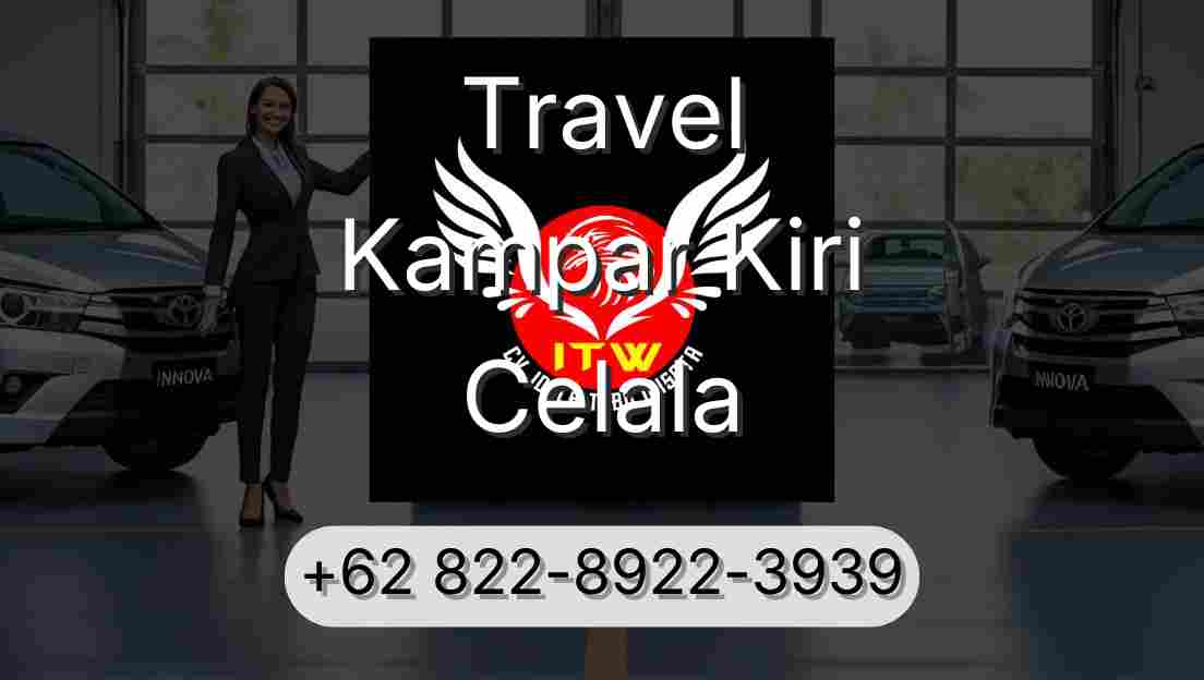 Travel Kampar Kiri Celala