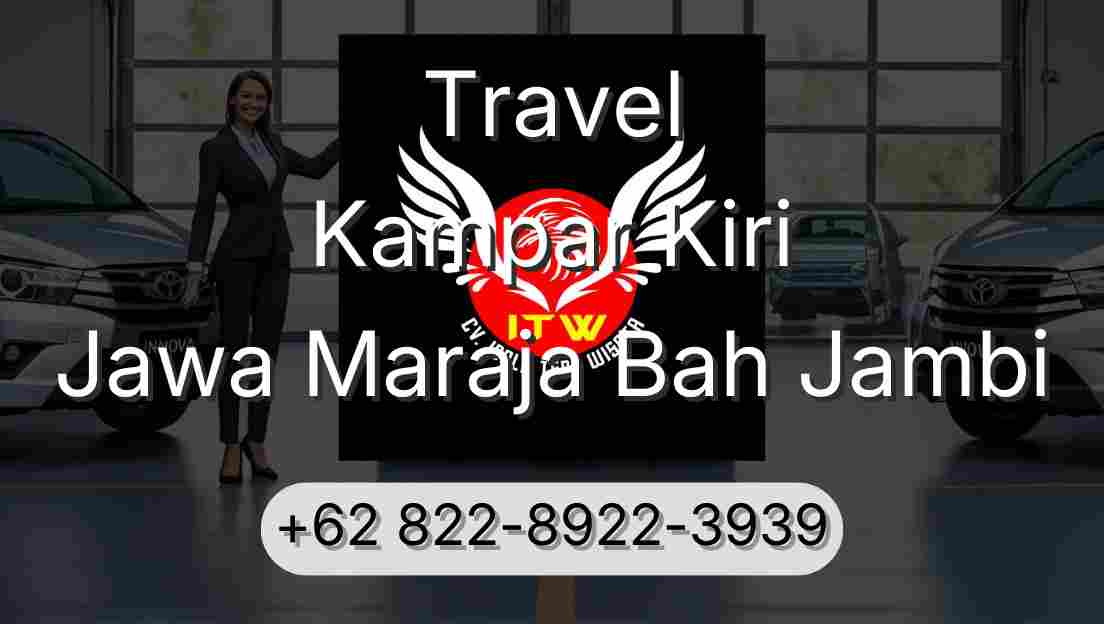 Travel Kampar Kiri Jawa Maraja Bah Jambi