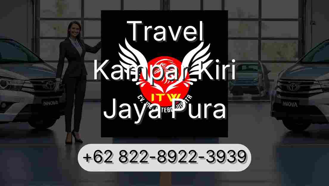 Travel Kampar Kiri Jaya Pura