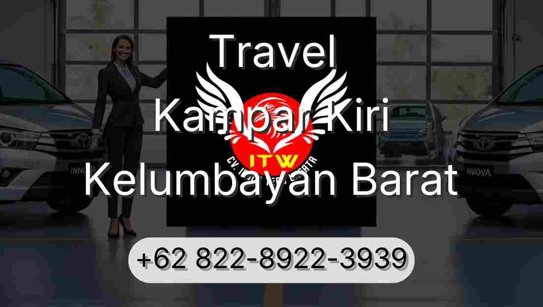 Travel Kampar Kiri Kelumbayan Barat
