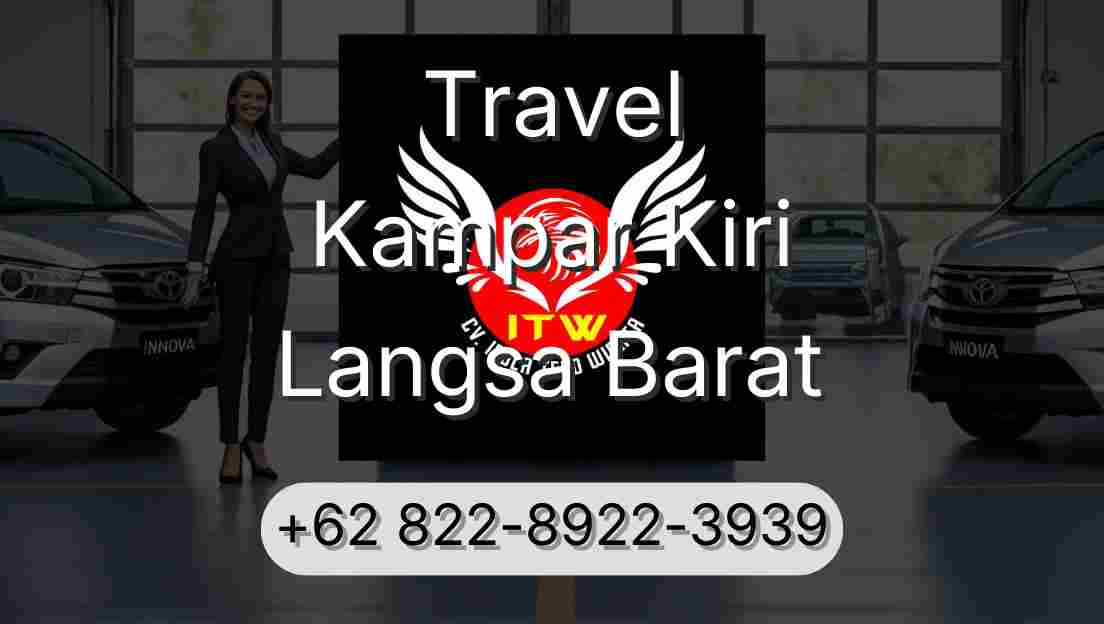 Travel Kampar Kiri Langsa Barat