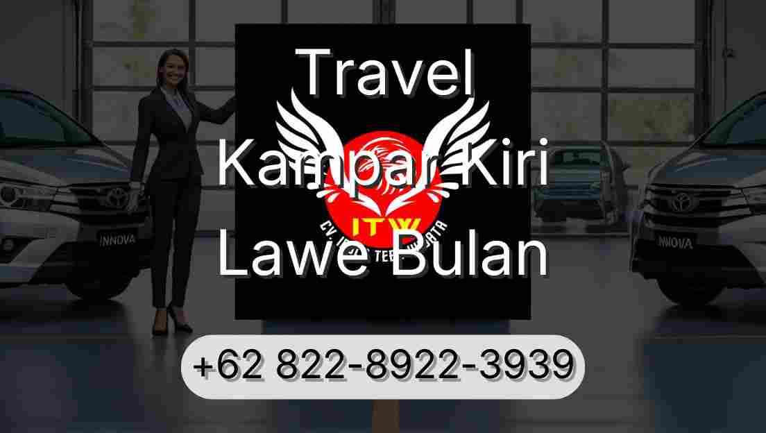 Travel Kampar Kiri Lawe Bulan