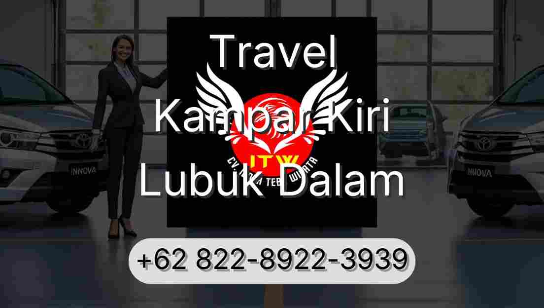 Travel Kampar Kiri Lubuk Dalam