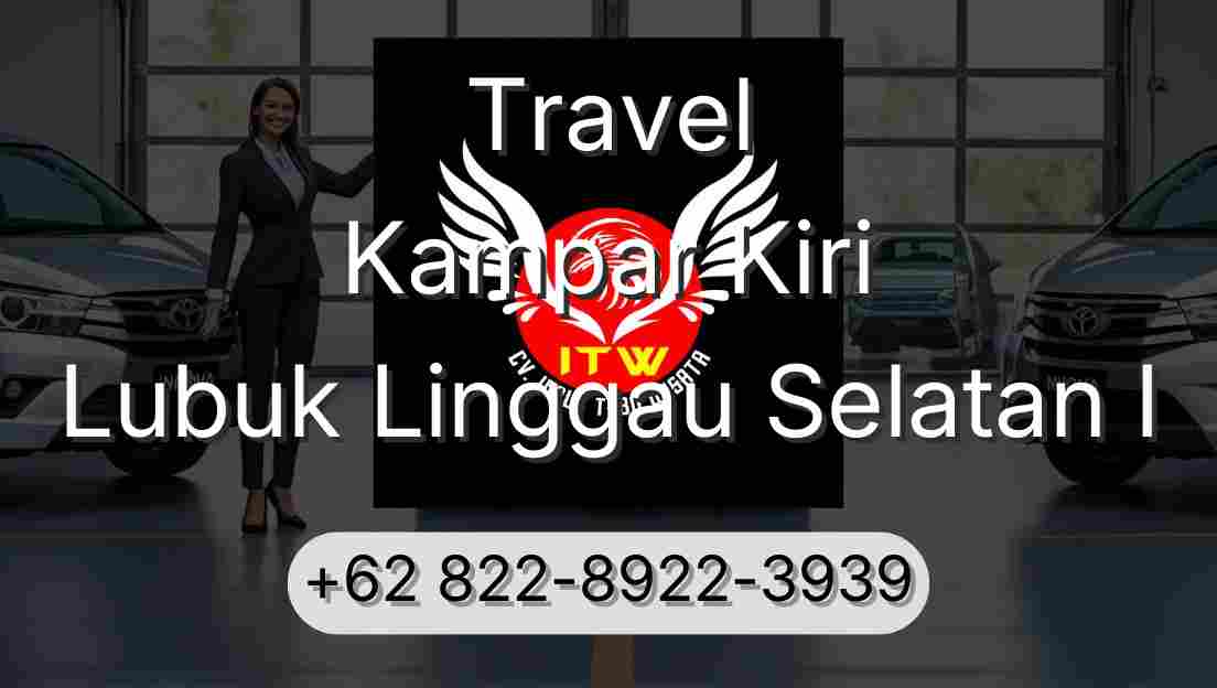 Travel Kampar Kiri Lubuk Linggau Selatan I