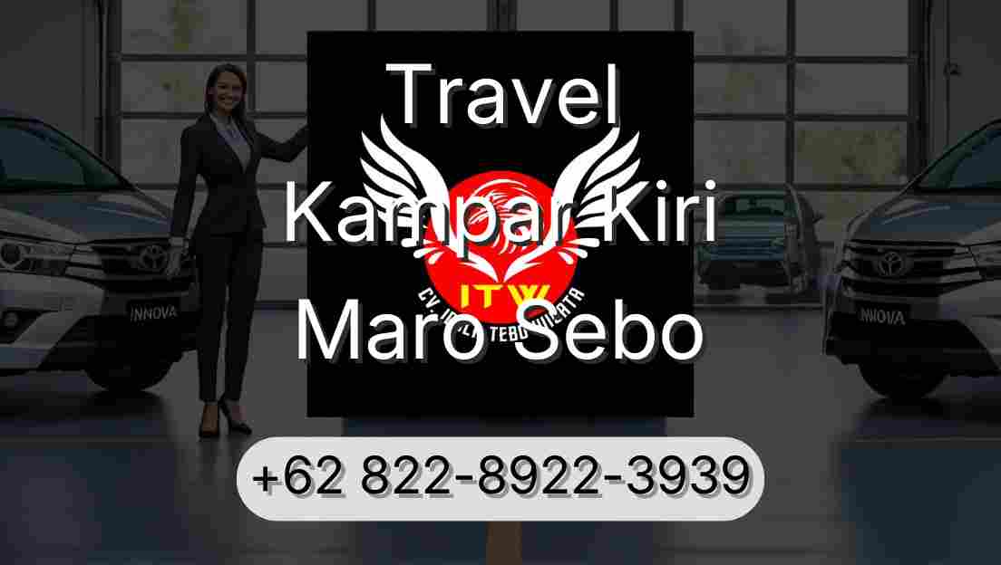 Travel Kampar Kiri Maro Sebo