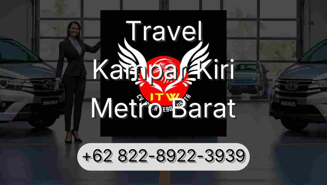 Travel Kampar Kiri Metro Barat