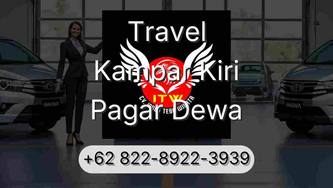 Travel Kampar Kiri Pagar Dewa