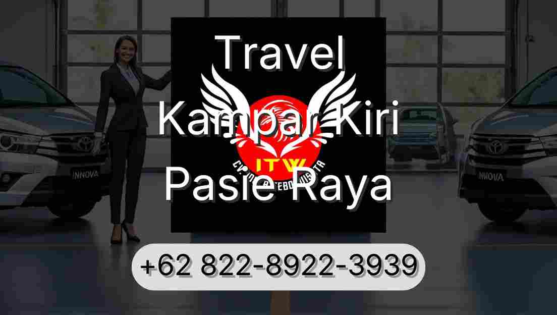 Travel Kampar Kiri Pasie Raya