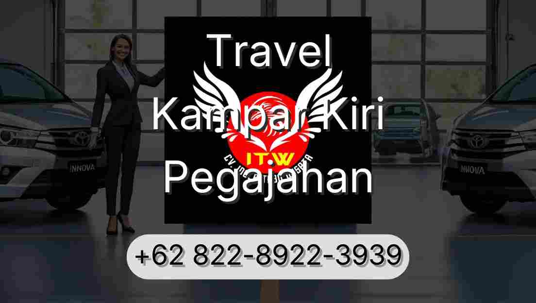 Travel Kampar Kiri Pegajahan